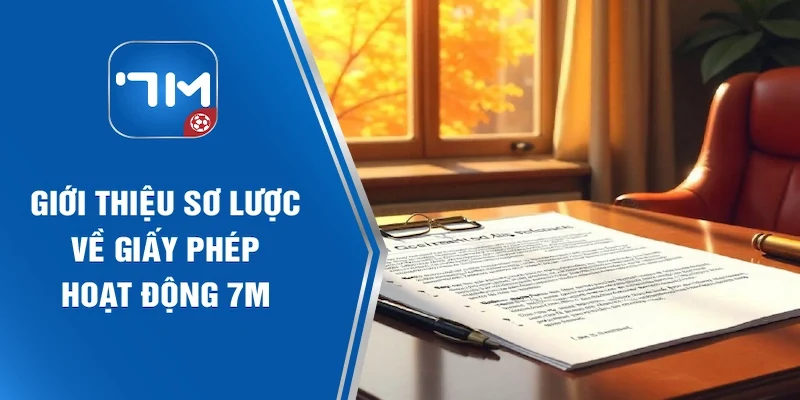 Giới thiệu về giấy phép hoạt động 7m